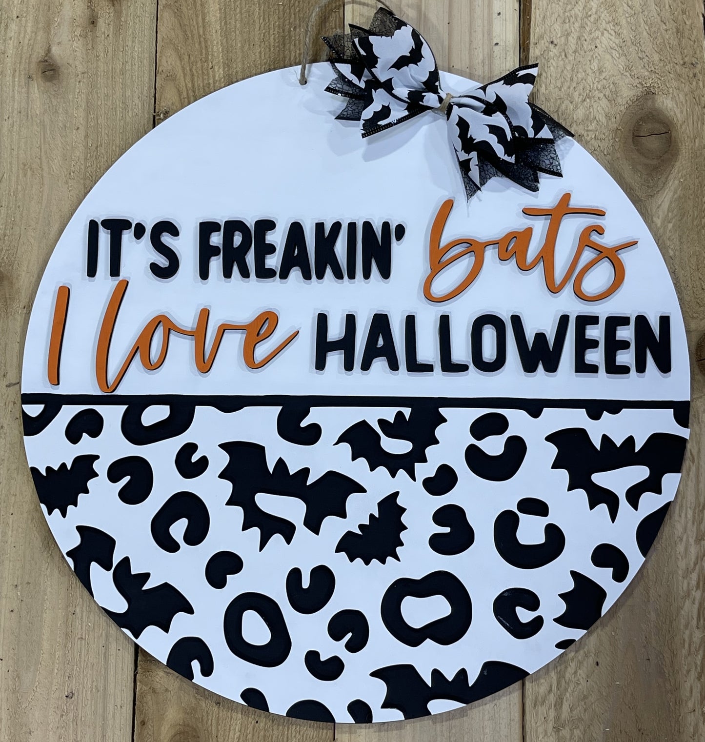 It's Freaking Bats I love Halloween Door Hanger