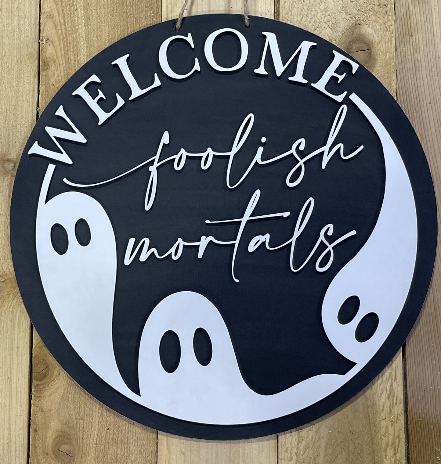 Welcome Foolish Mortals Door Hanger