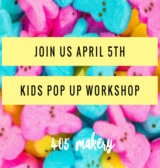 Kids Pop Up Workshop April 5th
