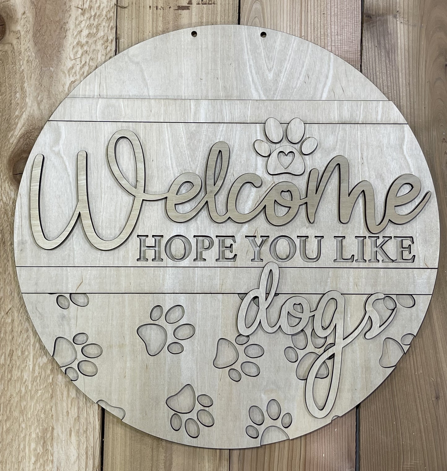 Welcome Hope You Like Dogs Door Hanger